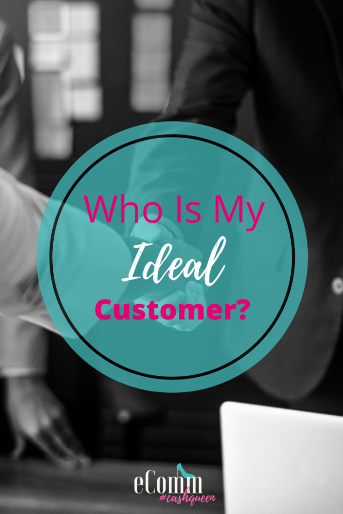 identify your ideal customer.