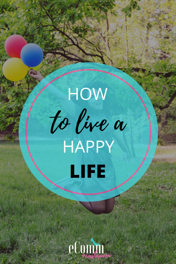One Thing You Must Do to Live a Happy Life