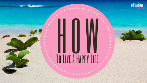 One Thing You Must Do to Live a Happy Life