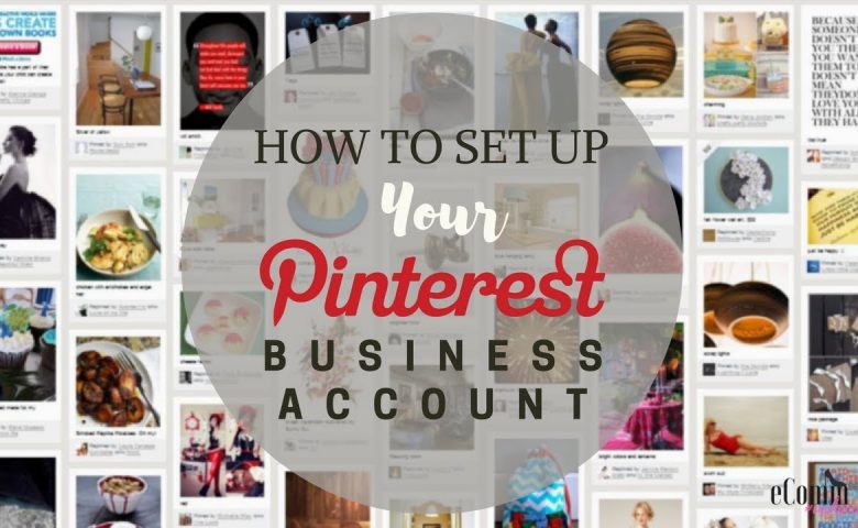 Set Up a Pinterest Business Account in a Few Easy Steps