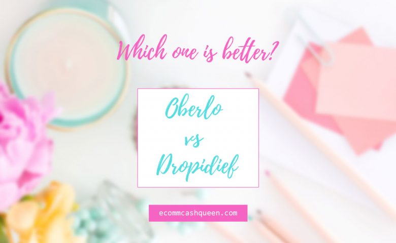 Oberlo vs Dropified, Which one is better?